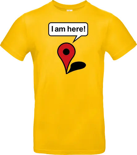 I am here - Standard T-Shirt