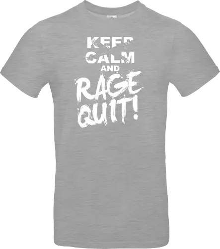 Keep Calm and RAGE QUIT!