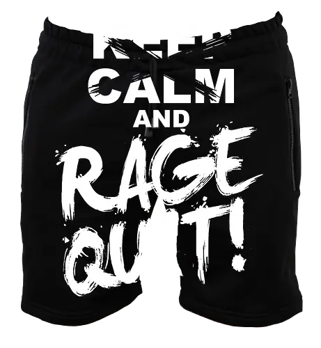 Keep Calm and RAGE QUIT!