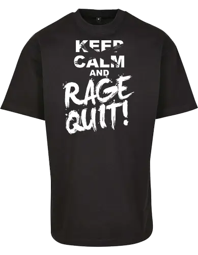 Keep Calm and RAGE QUIT!