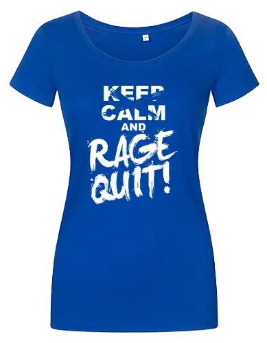 Keep Calm and RAGE QUIT!
