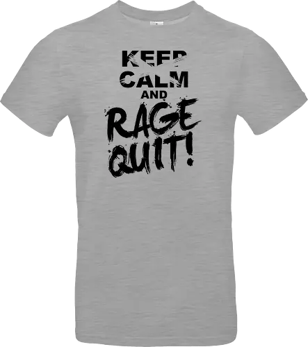 Keep Calm and RAGE QUIT!