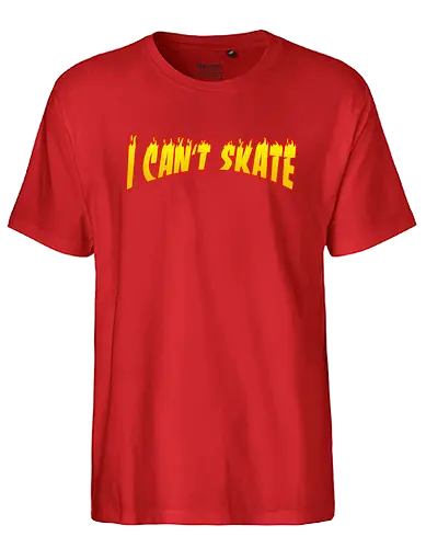 I Can't Skate - skate, skater - Fairtrade T-Shirt