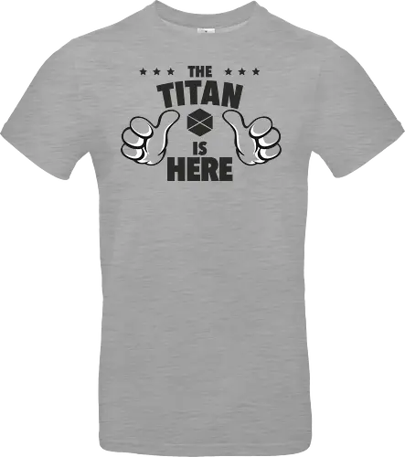 The Titan is Here