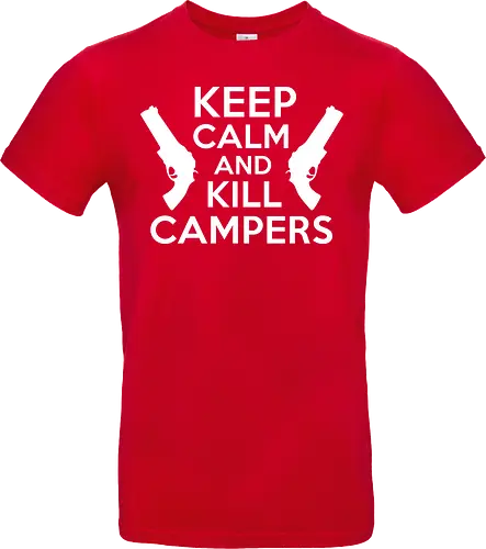 Keep Calm and Kill Campers