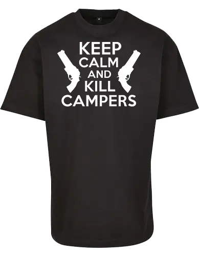 Keep Calm and Kill Campers