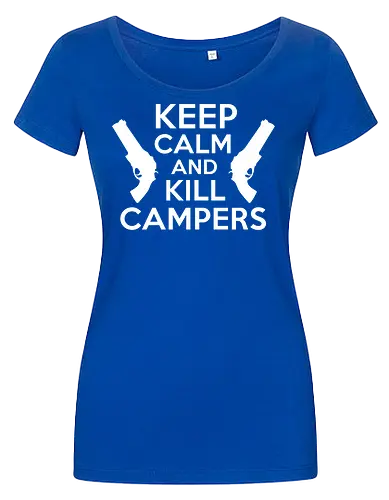 Keep Calm and Kill Campers