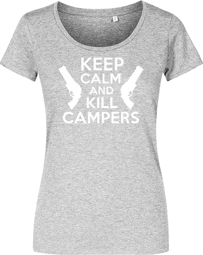 Keep Calm and Kill Campers