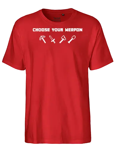 Choose Your Weapon MC-Edition - gaming - Fairtrade T-Shirt