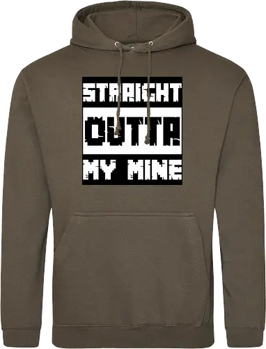 Straight Outta My Mine