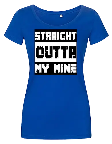 Straight Outta My Mine