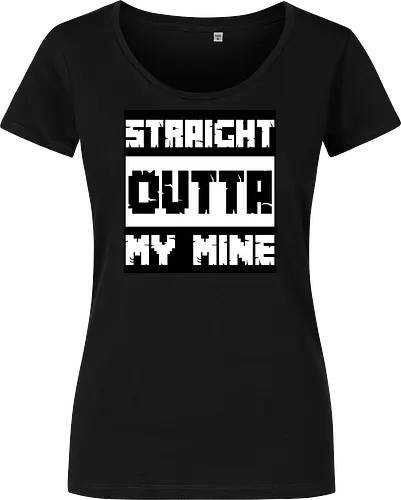 Straight Outta My Mine