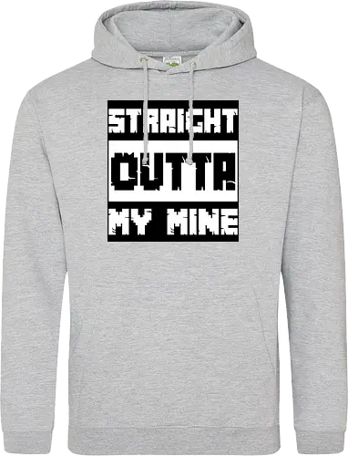 Straight Outta My Mine