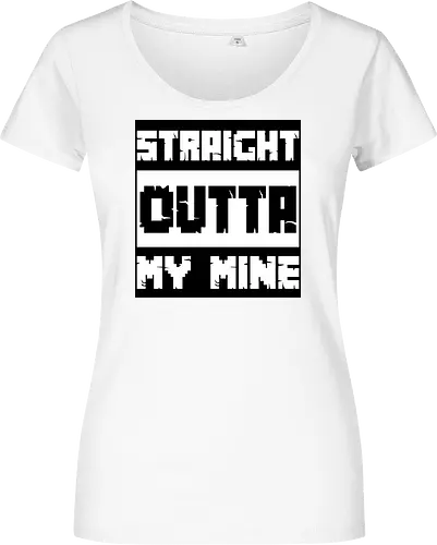 Straight Outta My Mine