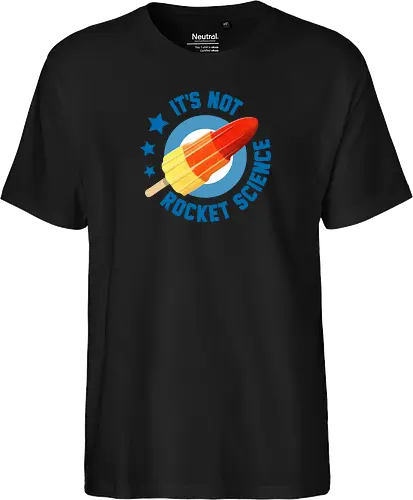 It's not Rocket Science - Fairtrade T-Shirt