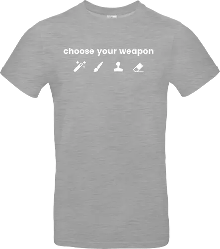 Choose your weapon