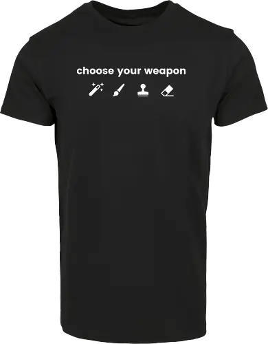 Choose your weapon