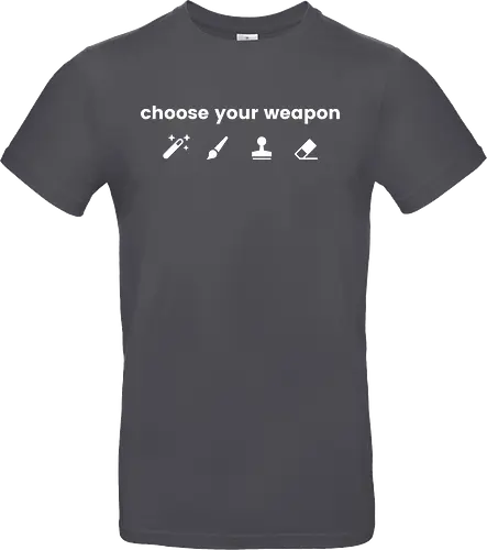 Choose your weapon