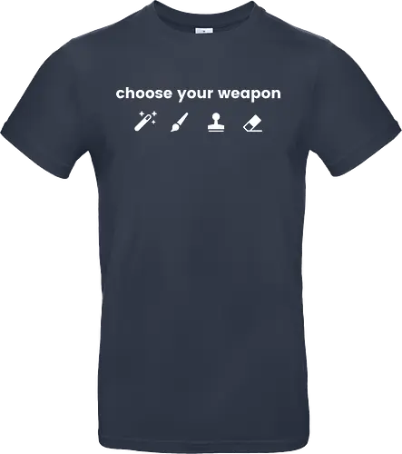Choose your weapon