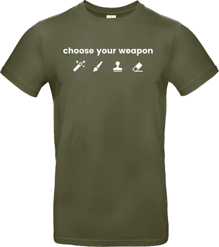 Choose your weapon