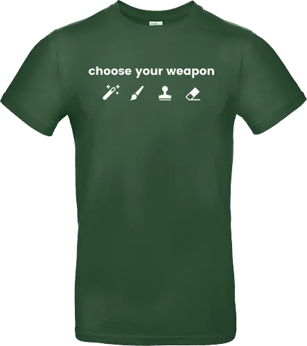 Choose your weapon