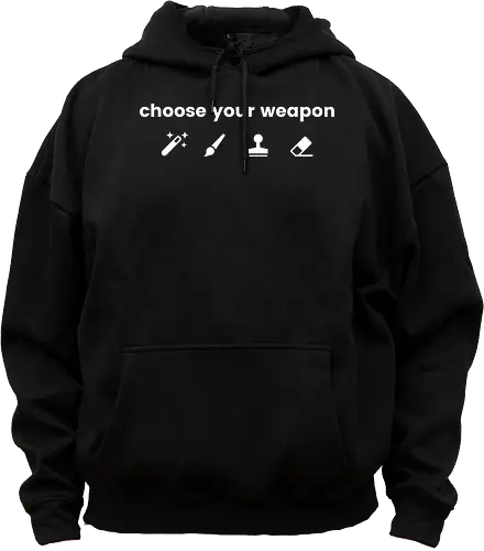 Choose your weapon