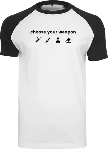 Choose your weapon