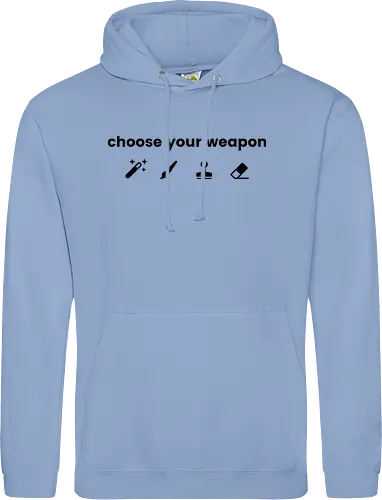 Choose your weapon