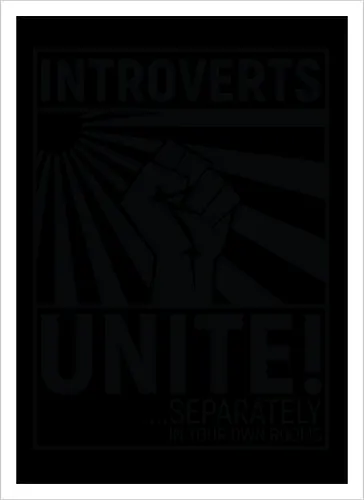 Introverts Unite