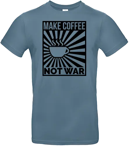 Make Coffee, Not War - kaffee, coffee, drink, politics, politik, poster, pce - Standard T-Shirt