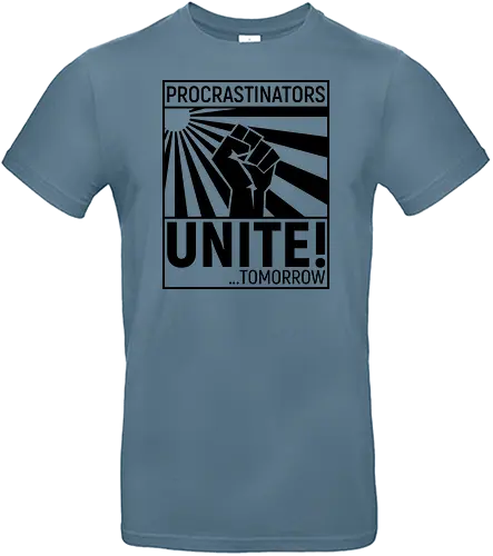 Procrastinators Unite - Standard T-Shirt