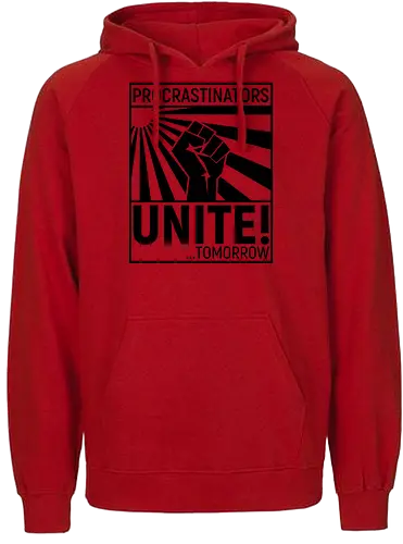 Procrastinators Unite - Fairtrade Hoodie