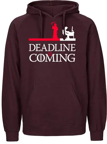 Deadline is Coming - designer, tod, prokrastination, Deadline, death - Fairtrade Hoodie