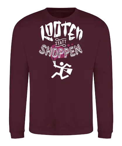 Looten statt Shoppen - loot, rpg, merchandise, merch - Sweatshirt