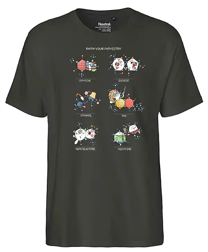 Know your Chemistry - science, wissenschaft, chemie, chemistry, coffee, kafee, coffeine, sugar, zucker, alkohol, ethanol, thc, catnip, nikotin, rauchen - Fairtrade T-Shirt