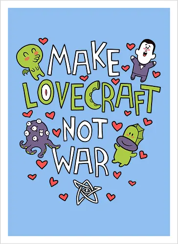 Make Lovecraft, not War