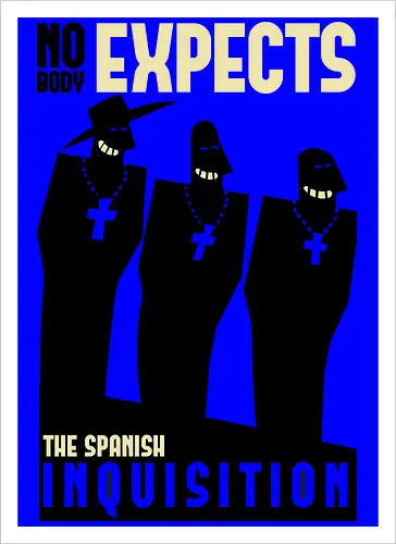 Nobody Expects Them...