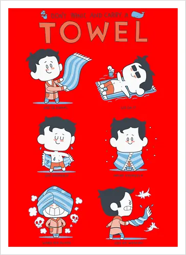Dont worry carry a towel