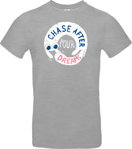 Chase after your Dreams