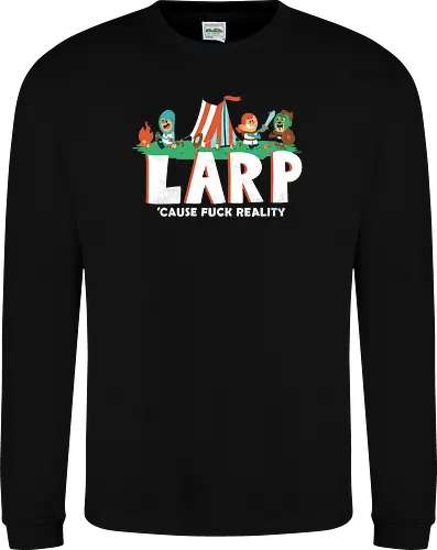 LARP - 'cause fuck reality