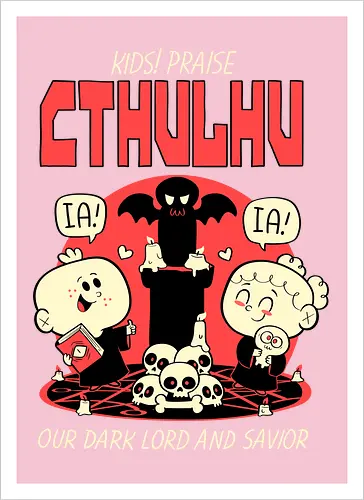 Kids! Praise Cthulhu!