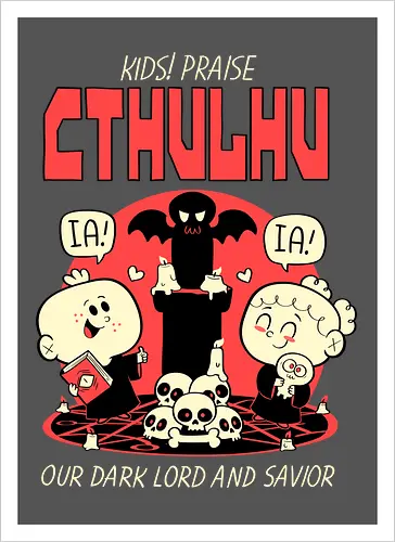 Kids! Praise Cthulhu!