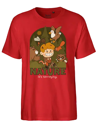 Nature - it's terrifying - nature, Terrierfying, outdoor, Danger - Fairtrade T-Shirt
