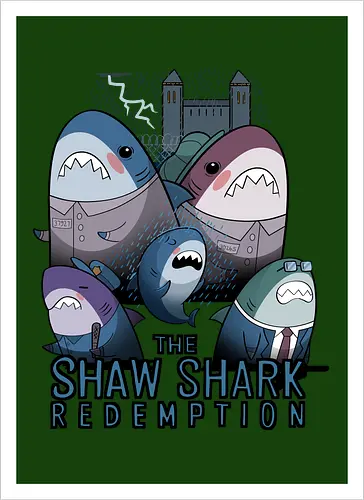 The Shaw Shark Redemption