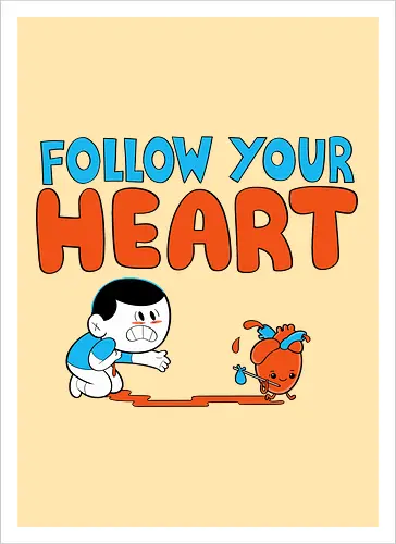 Follow Your Heart