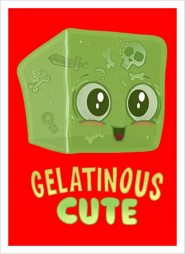 Gelatinous Cute