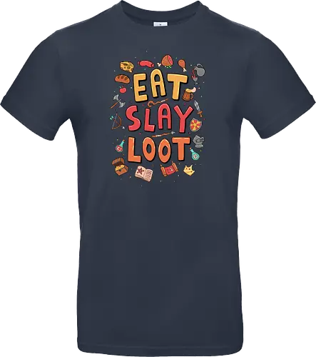 Eat. Slay. Loot.