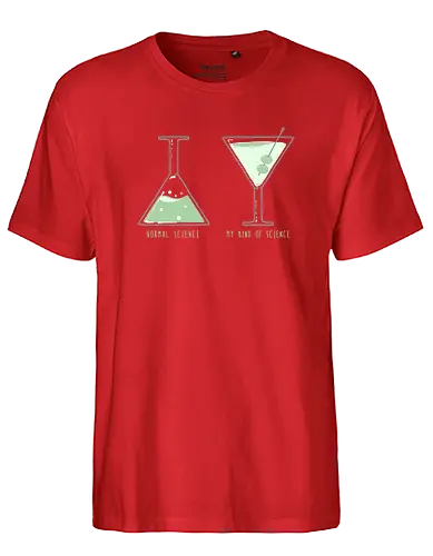 MY KIND OF SCIENCE - science, cocktail, martini - Fairtrade T-Shirt