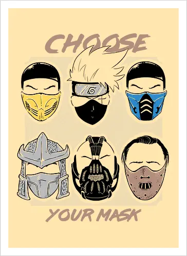 Choose your Mask