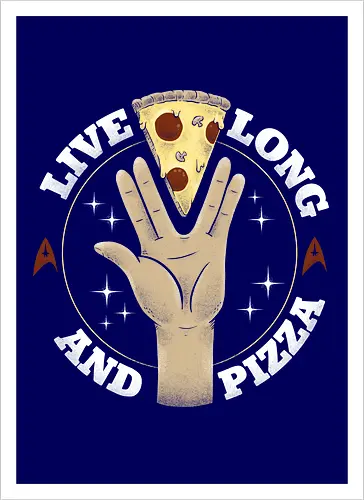 Live Long and Pizza